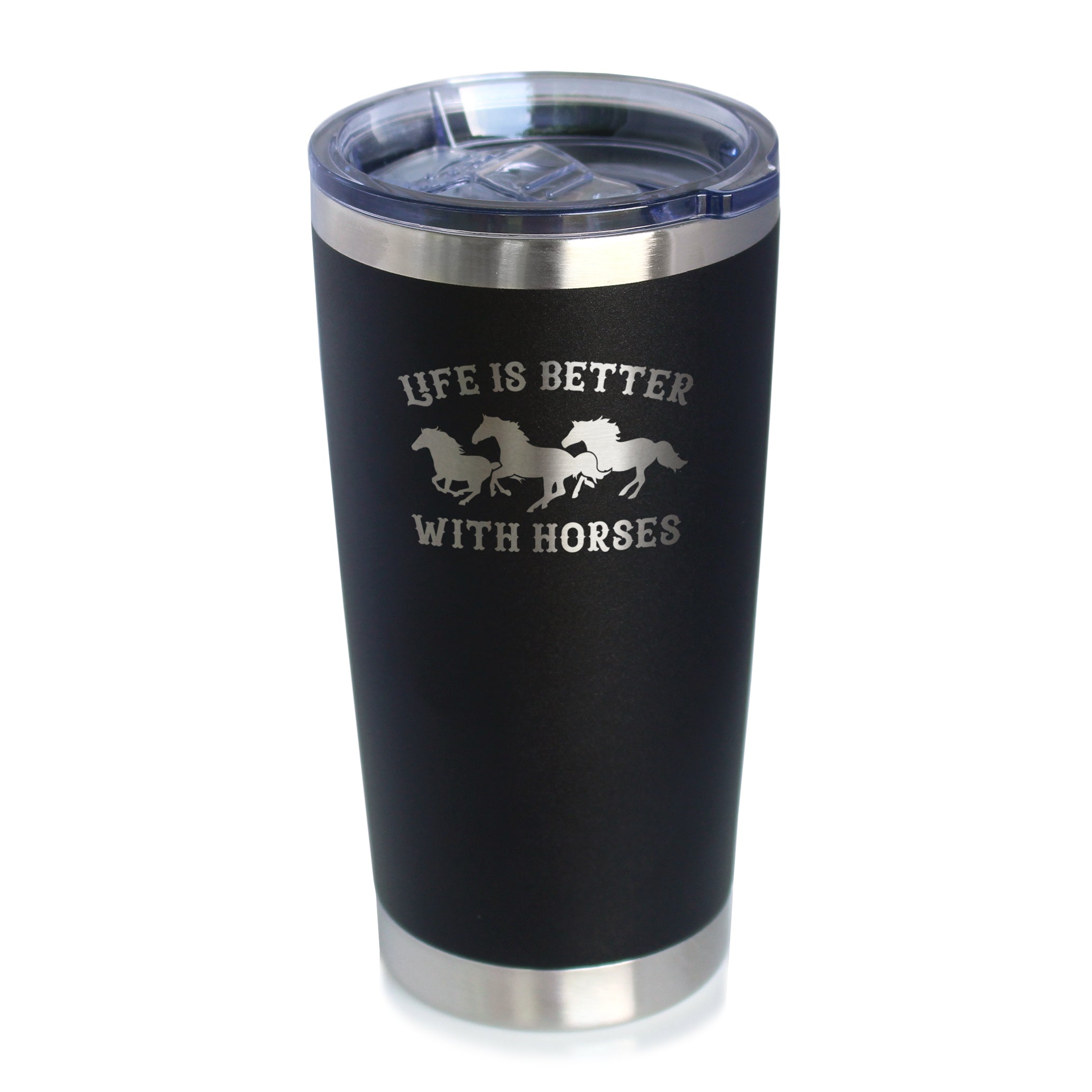 Life is Better With Horses - Insulated Coffee Tumbler Cup with Sliding Lid - Stainless Steel Travel Mug - Horse Gifts for Women and Men