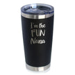 I'm the Fun Nana - 20 oz Coffee Tumbler