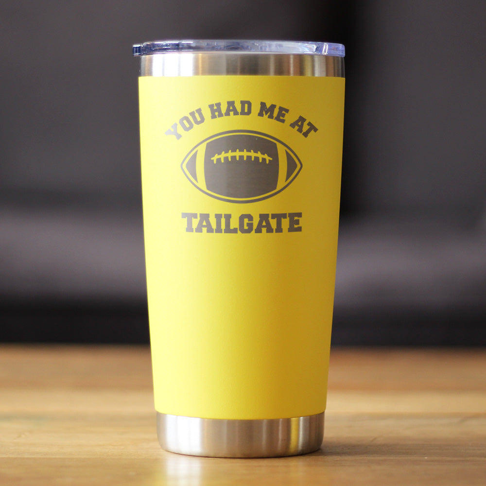 Had Me At Tailgate - Insulated Coffee Tumbler Cup with Sliding Lid - Stainless Steel Insulated Mug - Funny Football Gifts