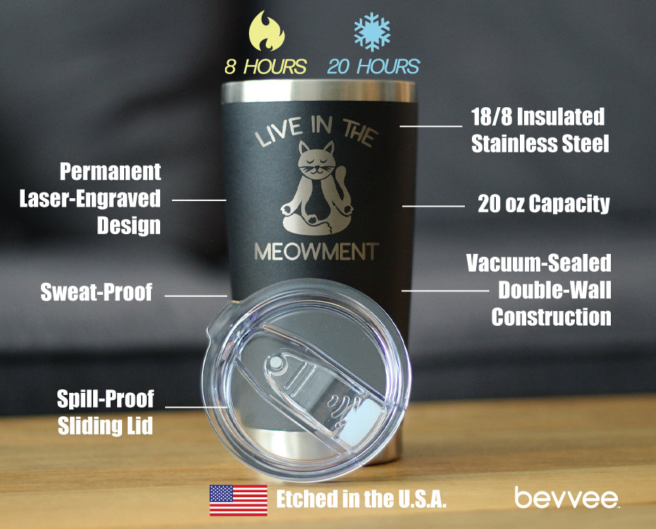 Live in the Meowment - Funny Cat Insulated Coffee Tumbler Cup with Sliding Lid - Stainless Steel Travel Mug - Unique Meditation Mindfulness Gift for Women and Men