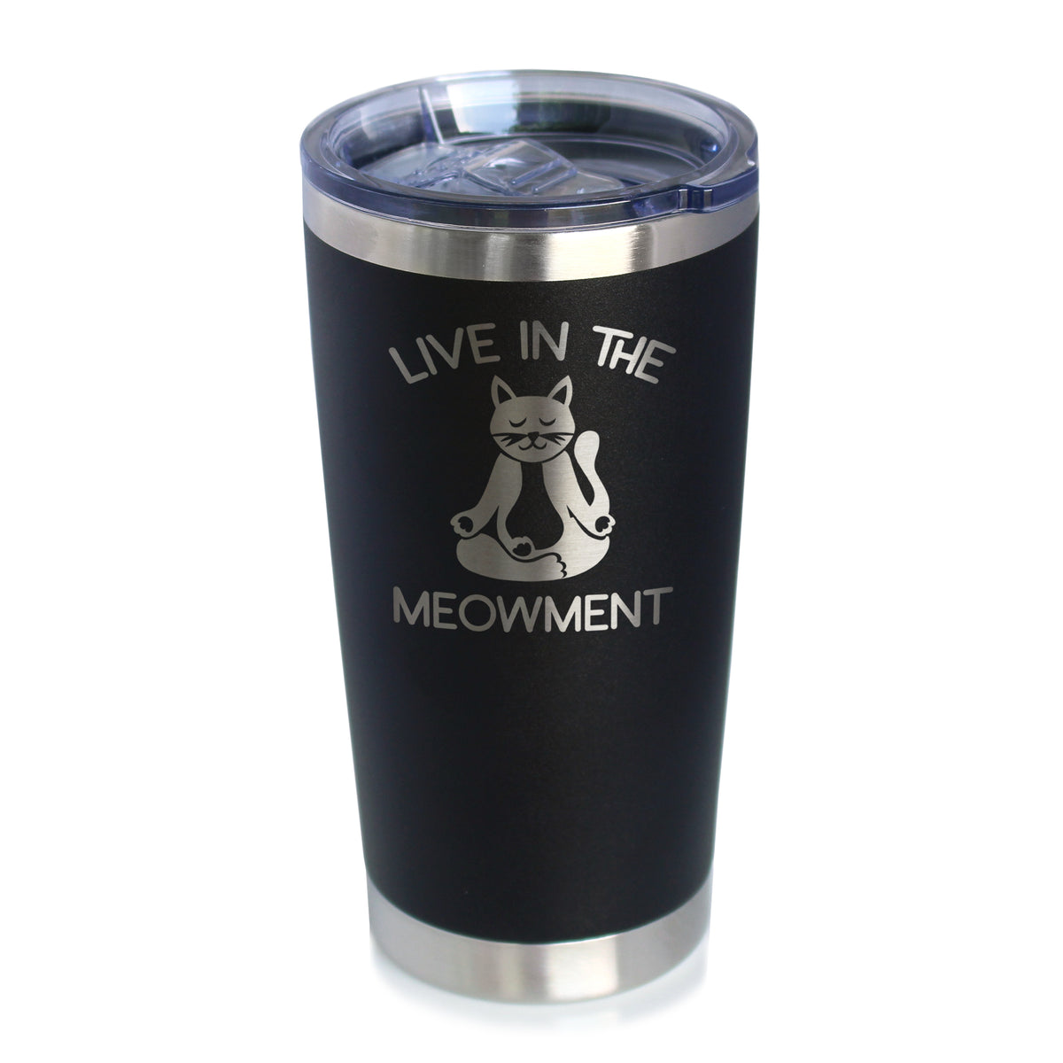 Live in the Meowment - Funny Cat Insulated Coffee Tumbler Cup with Sliding Lid - Stainless Steel Travel Mug - Unique Meditation Mindfulness Gift for Women and Men