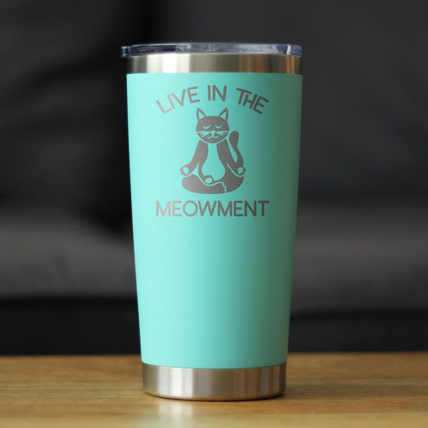 Live in the Meowment - Funny Cat Insulated Coffee Tumbler Cup with Sliding Lid - Stainless Steel Travel Mug - Unique Meditation Mindfulness Gift for Women and Men