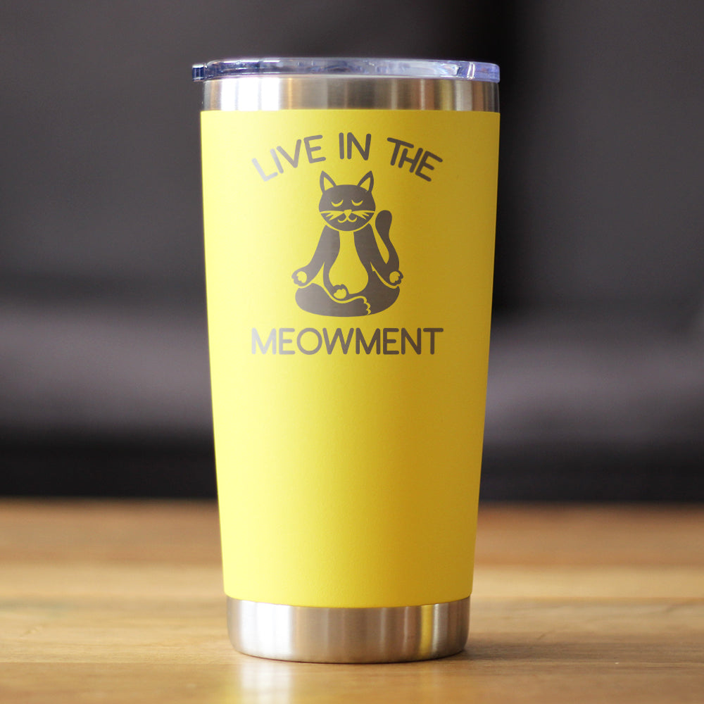 Live in the Meowment - Funny Cat Insulated Coffee Tumbler Cup with Sliding Lid - Stainless Steel Travel Mug - Unique Meditation Mindfulness Gift for Women and Men