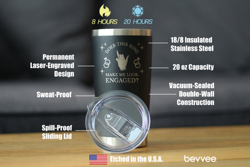 Funny Engagement Gifts Insulated Coffee Tumbler with Sliding Lid Does This Ring Make Me Look Engaged 20oz Stainless Steel Tumbler