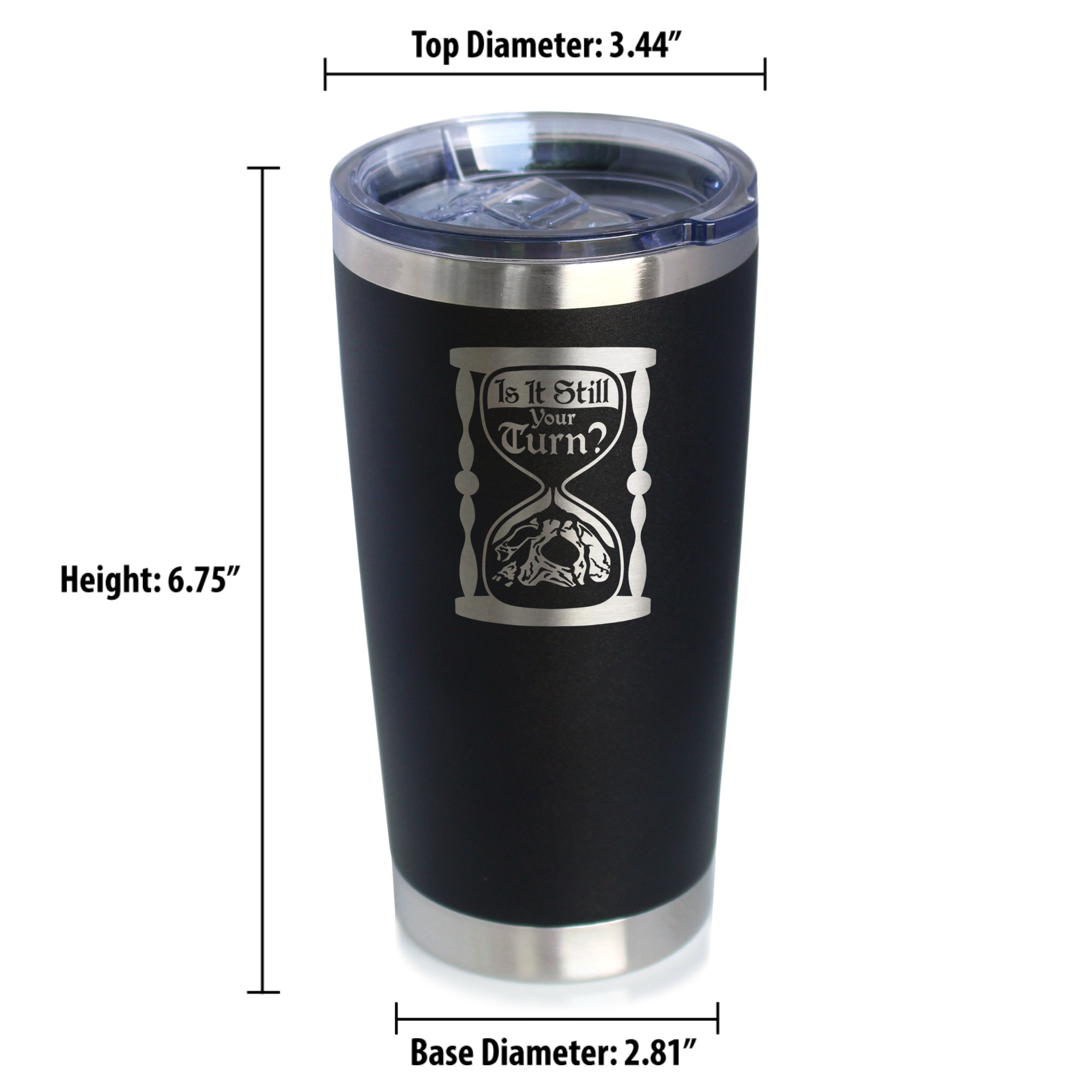 Is It Still Your Turn? Insulated Coffee Tumbler with Sliding Lid Board Game Accessories and RPG Gamer Gifts 20oz Stainless Steel Tumbler