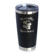 Totally Booked - Insulated Coffee Tumbler Cup with Sliding Lid - Stainless Steel Travel Mug - Unique Reading Gifts for Women and Men Readers