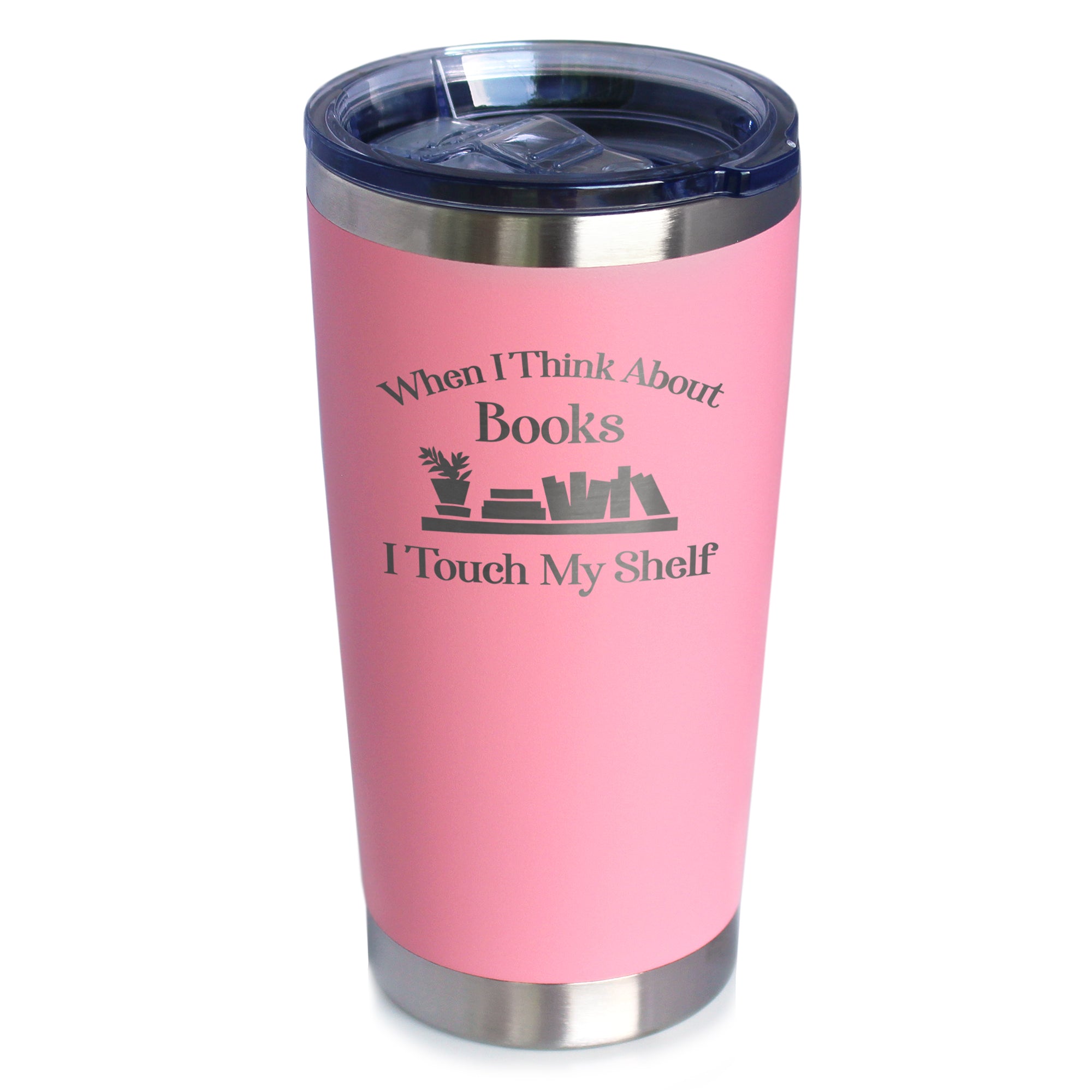 When I Think About Books I Touch My Shelf – Engraved Glasses, Tumblers & Full Color Mugs - Funny Gifts for Book Club Lovers and Readers