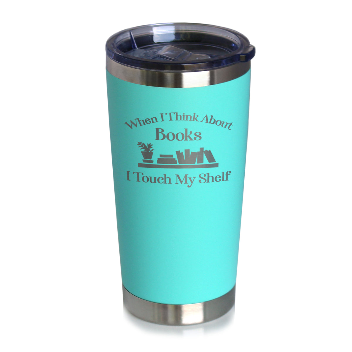 When I Think About Books I Touch My Shelf – Engraved Glasses, Tumblers &amp; Full Color Mugs - Funny Gifts for Book Club Lovers and Readers