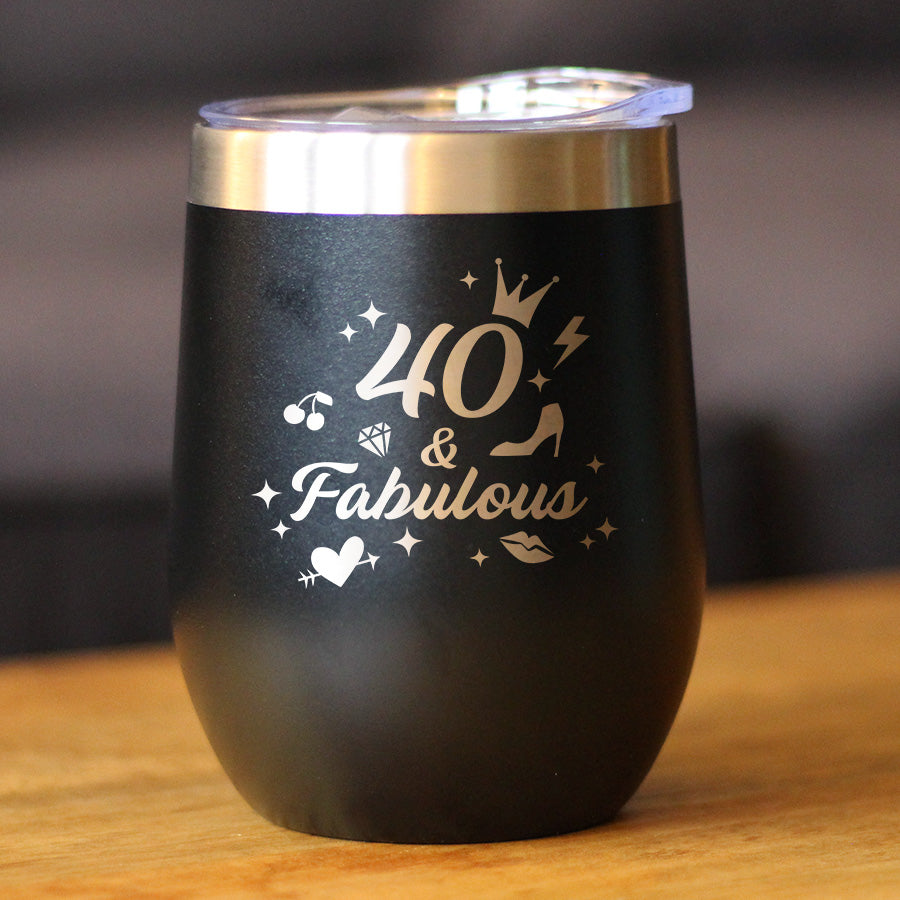 40 And Fabulous - Wine Tumbler Cup with Sliding Lid - Stainless Steel Insulated Mug - Funny 40th Birthday Gifts for Women Turning 40