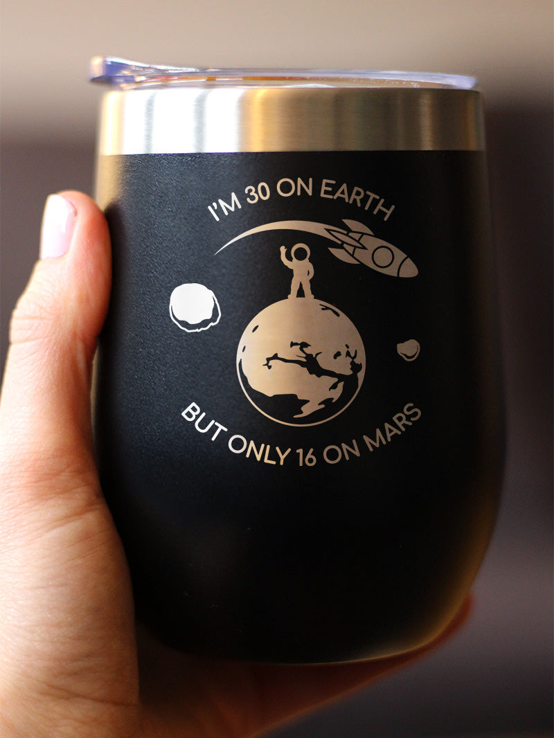 Age on Mars 30 - Wine Tumbler Cup with Sliding Lid - Stainless Steel Insulated Mug - Unique Funny 30th Birthday Gifts for Women and Men