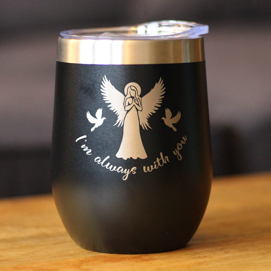 Always With You - Angel - Wine Tumbler Cup with Sliding Lid - Stainless Steel Insulated Mug - Sympathy Memorial Gifts for Bereavement Loss