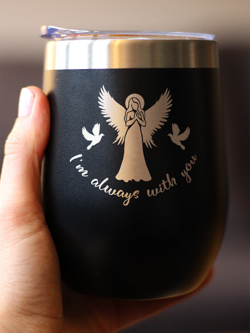 Always With You - Angel - Wine Tumbler Cup with Sliding Lid - Stainless Steel Insulated Mug - Sympathy Memorial Gifts for Bereavement Loss