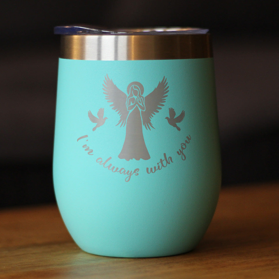 Always With You - Angel - Wine Tumbler Cup with Sliding Lid - Stainless Steel Insulated Mug - Sympathy Memorial Gifts for Bereavement Loss