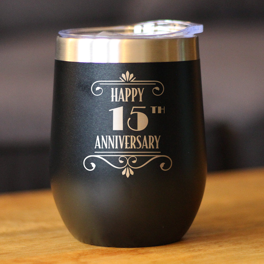 Happy 15th Anniversary Gifts Insulated Wine Tumbler with Sliding Lid 15 Year Anniversary Art Deco Party Decor 12oz Stainless Steel Tumbler