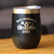 Best Neighbor Ever - Wine Tumbler Glass with Sliding Lid - Stainless Steel Travel Mug - Fun Neighbor Gifts