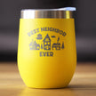 Best Neighbor Ever - Wine Tumbler Glass with Sliding Lid - Stainless Steel Travel Mug - Fun Neighbor Gifts