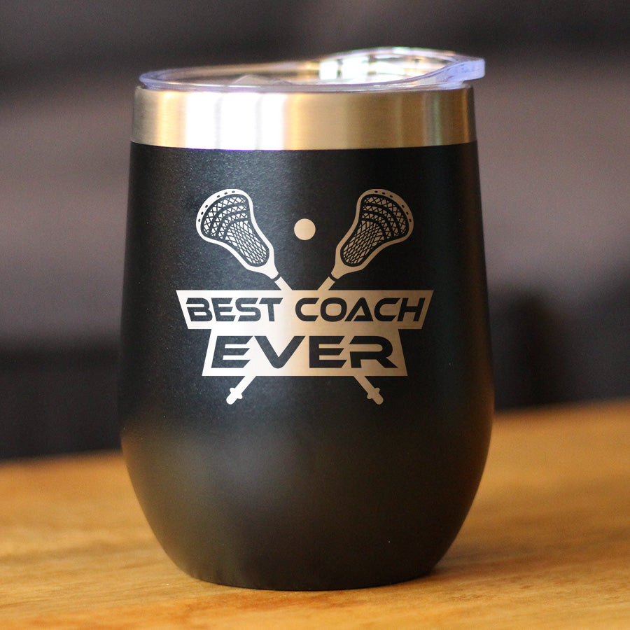 Lacrosse Coach Gifts for Coaches Insulated Wine Tumbler with Sliding Lid Best Coach Ever 12oz Stainless Steel Tumbler