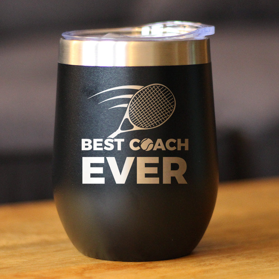 Tennis Coach Gifts for Coaches Insulated Wine Tumbler with Sliding Lid Best Coach Ever 12oz Stainless Steel Tumbler