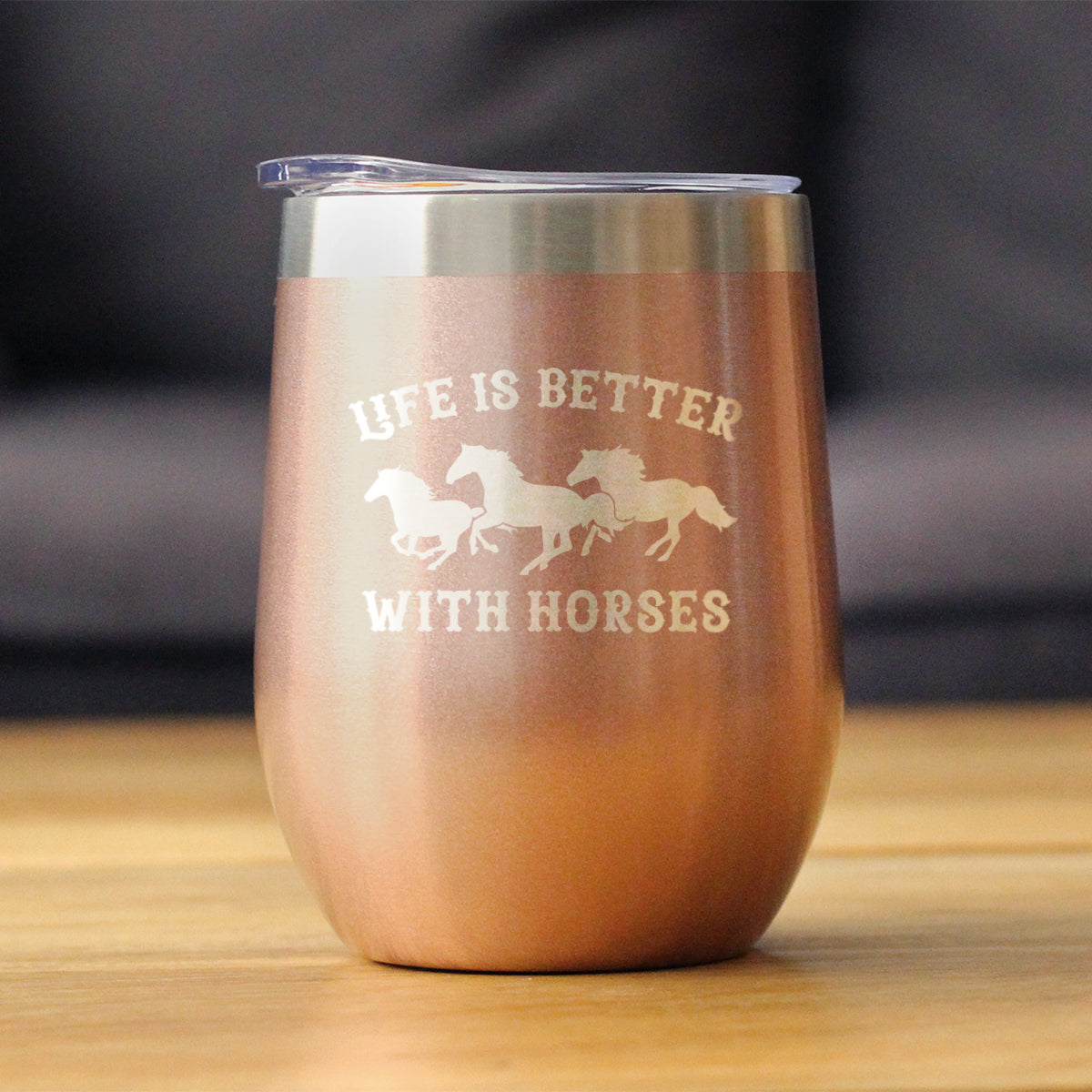 Life is Better With Horses - Wine Tumbler Glass with Sliding Lid - Stainless Steel Travel Mug - Horse Gifts for Women and Men