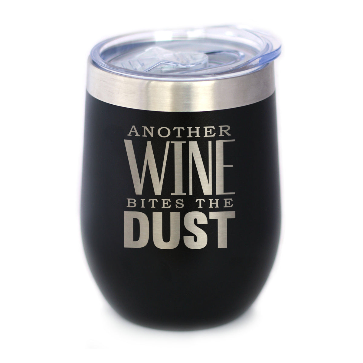 Another Wine Bites the Dust - Wine Tumbler