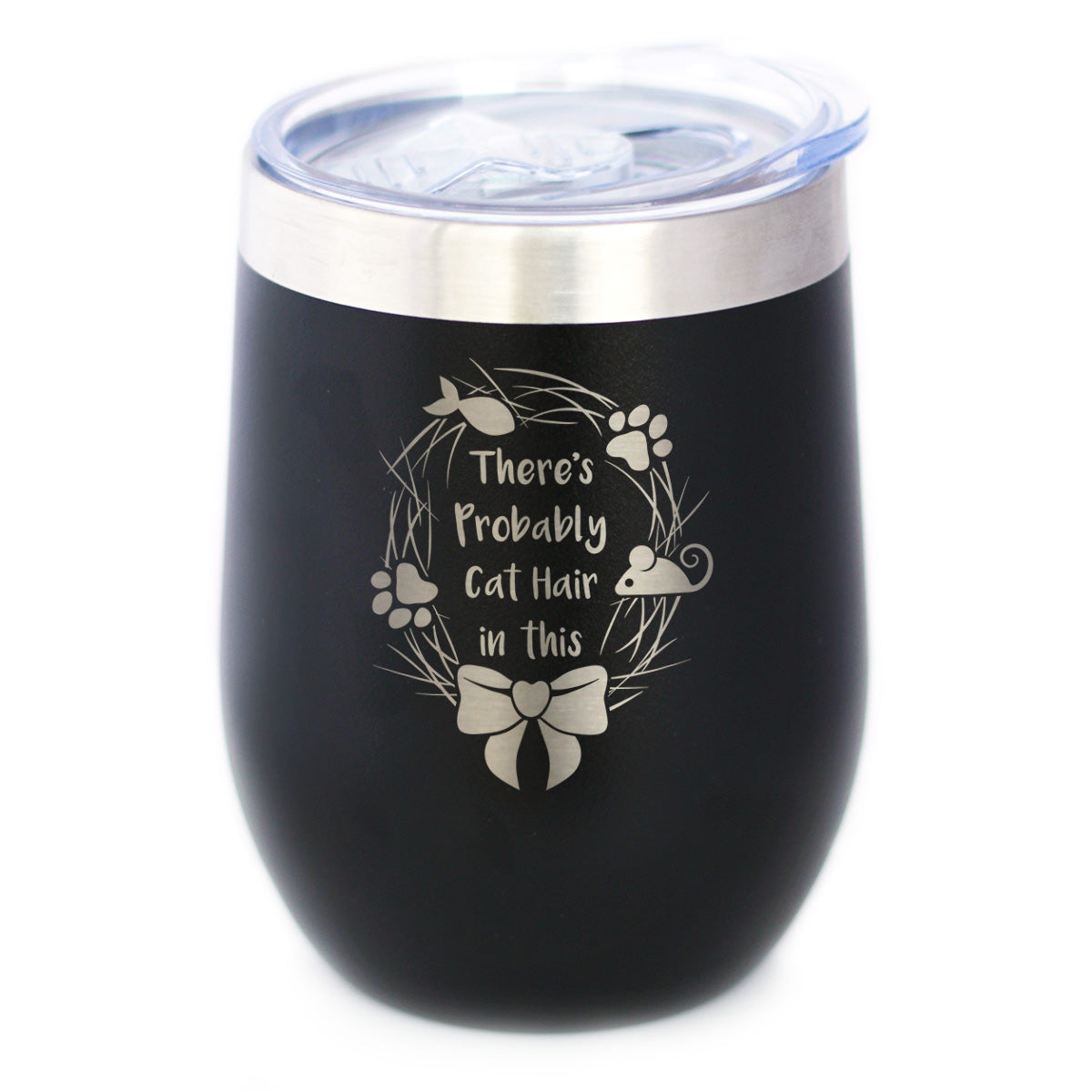 Probably Cat Hair In This - Wine Tumbler Cup with Sliding Lid - Stainless Steel Insulated Mug - Funny Cat Gifts for Women &amp; Men