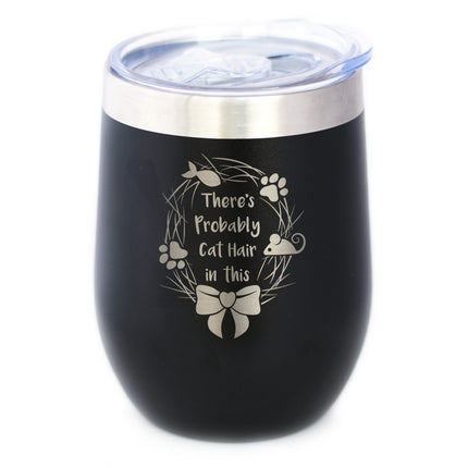 Probably Cat Hair In This - Wine Tumbler Cup with Sliding Lid - Stainless Steel Insulated Mug - Funny Cat Gifts for Women & Men