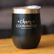 Chaos Coordinator - Wine Tumbler Glass with Sliding Lid - Stainless Steel Insulated Mug - Unique Gift for Bosses, Parents, and Teachers