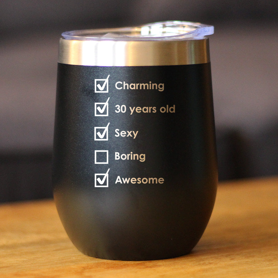 30th Birthday Checklist - Wine Tumbler Cup with Sliding Lid - Stainless Steel Insulated Mug - Funny Gifts for Women and Men Turning 30