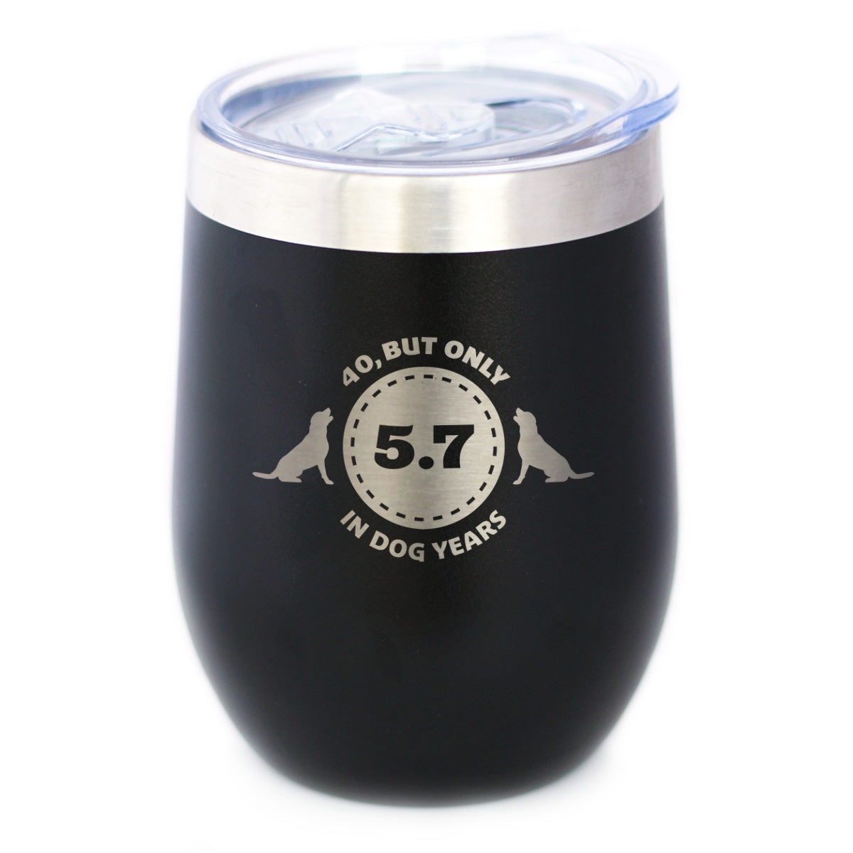 40th Birthday Dog Years - Wine Tumbler with Sliding Lid - Stemless Stainless Steel Insulated Cup - Funny Bday Gifts for Dog Lovers