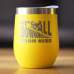 Downhill From Here - Wine Tumbler Glass with Sliding Lid - Stainless Steel Travel Mug - Fun Skiing Gifts and Decor for Skiers