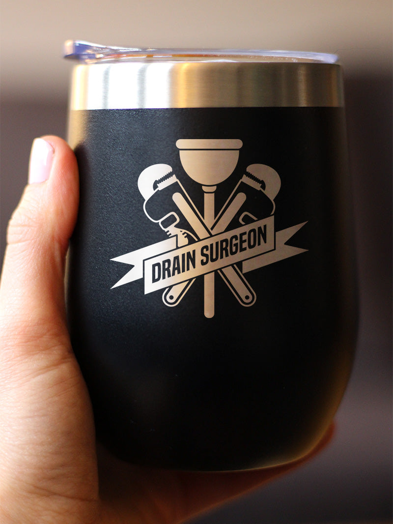 Drain Surgeon - Wine Tumbler Cup with Sliding Lid - Stainless Steel Insulated Mug - Funny Plumber Gifts