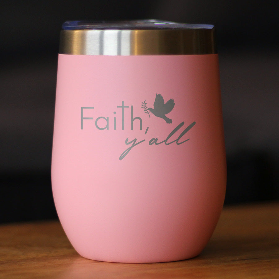 Faith Y&#39;all Insulated Wine Tumbler with Sliding Lid Christianity Gifts for Christians 12oz Stainless Steel Tumbler