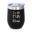 I'm the Fun Mimi - Wine Tumbler