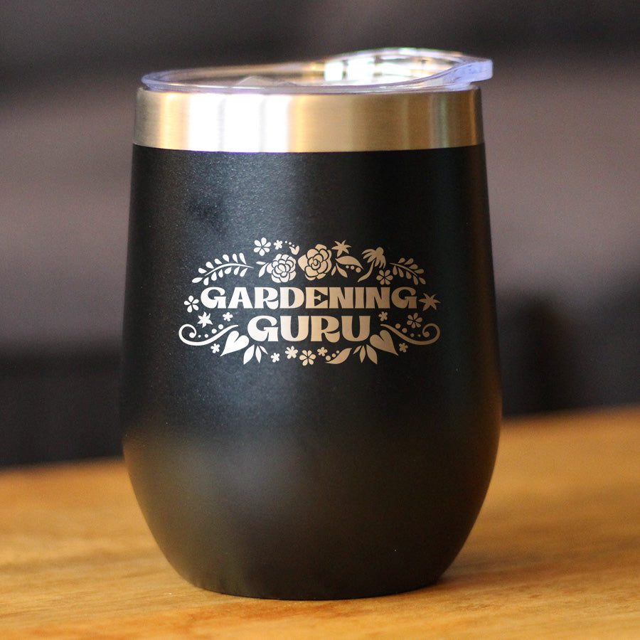 Gardening Guru Insulated Wine Tumbler with Sliding Lid Gardening Gifts for Gardeners 12oz Stainless Steel Tumbler