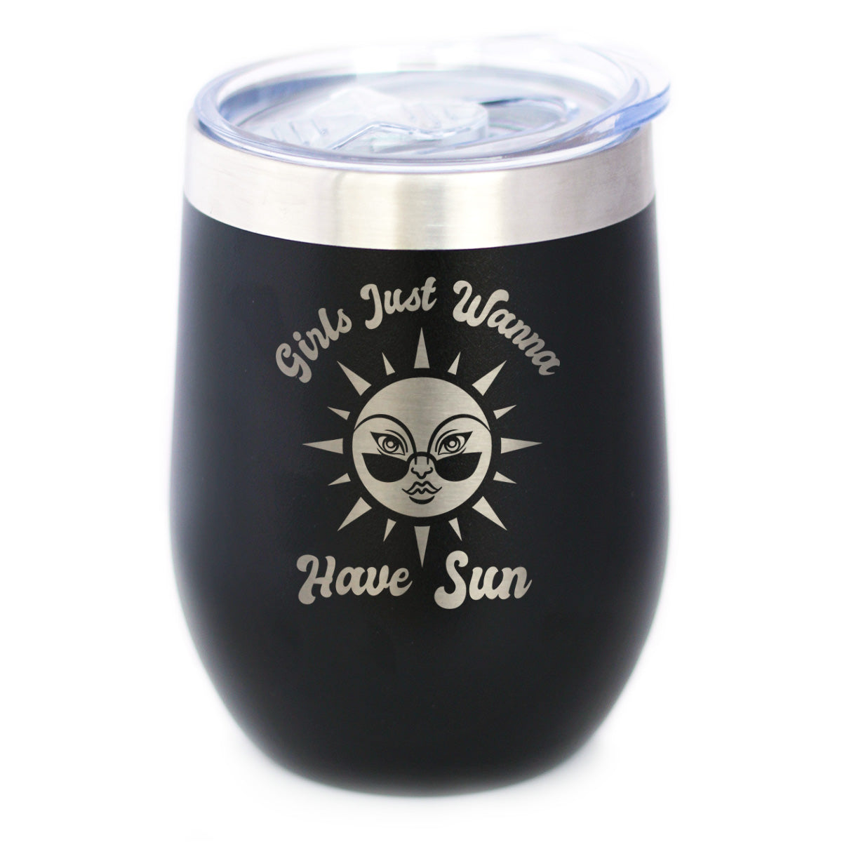 Girls Just Wanna Have Sun - Wine Tumbler Cup with Sliding Lid - Stainless Steel Insulated Mug - Funny Beach Themed Gifts for Women