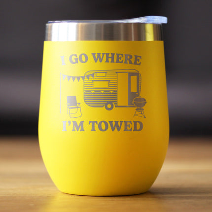 Go Where Towed Insulated Wine Tumbler with Sliding Lid Camper Decor and RV Camping Gifts 12oz Stainless Steel Tumbler