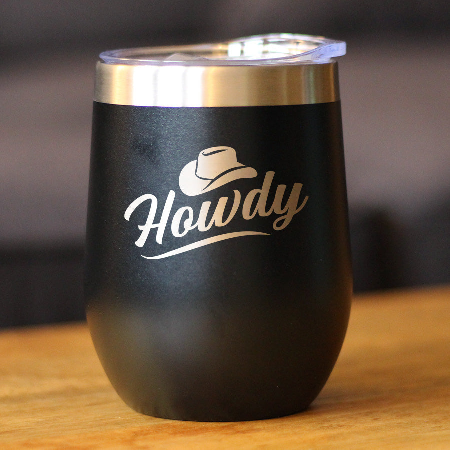 Howdy Insulated Wine Tumbler with Sliding Lid Country Western Decor for Home 12oz Stainless Steel Tumbler