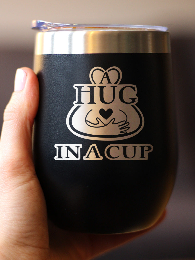 Hug in a Cup - Wine Tumbler Cup with Sliding Lid - Stainless Steel Insulated Mug - Sympathy Gifts for Comfort and Encouragement