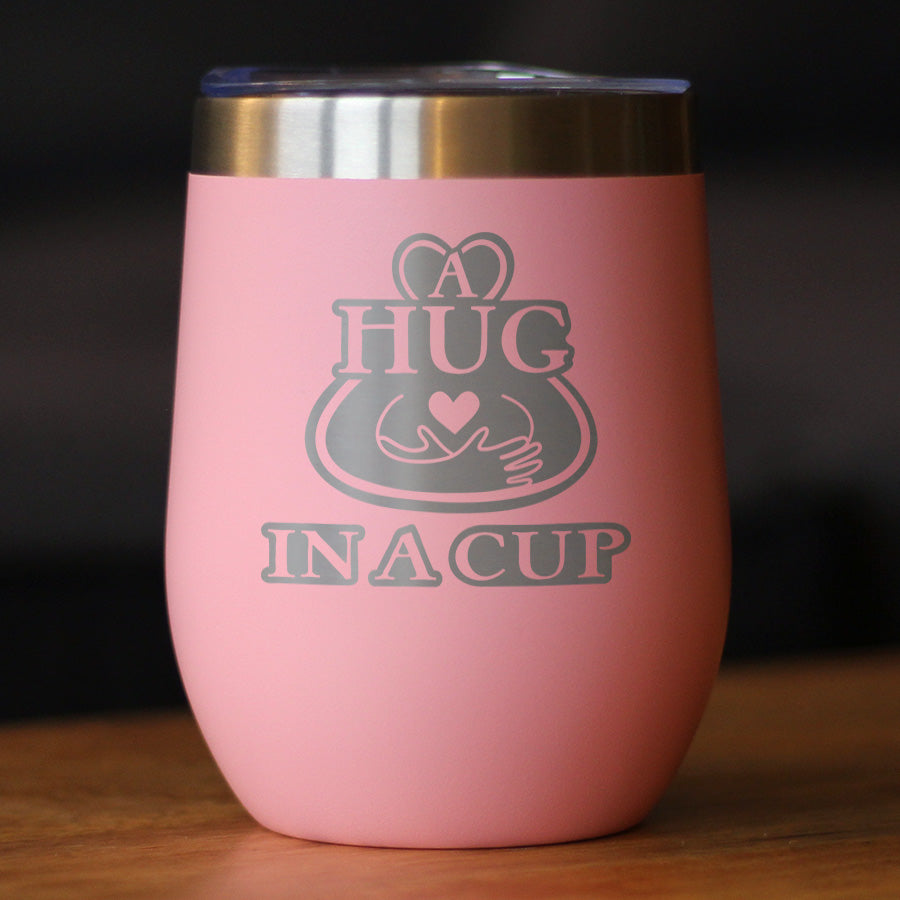 Hug in a Cup - Wine Tumbler Cup with Sliding Lid - Stainless Steel Insulated Mug - Sympathy Gifts for Comfort and Encouragement