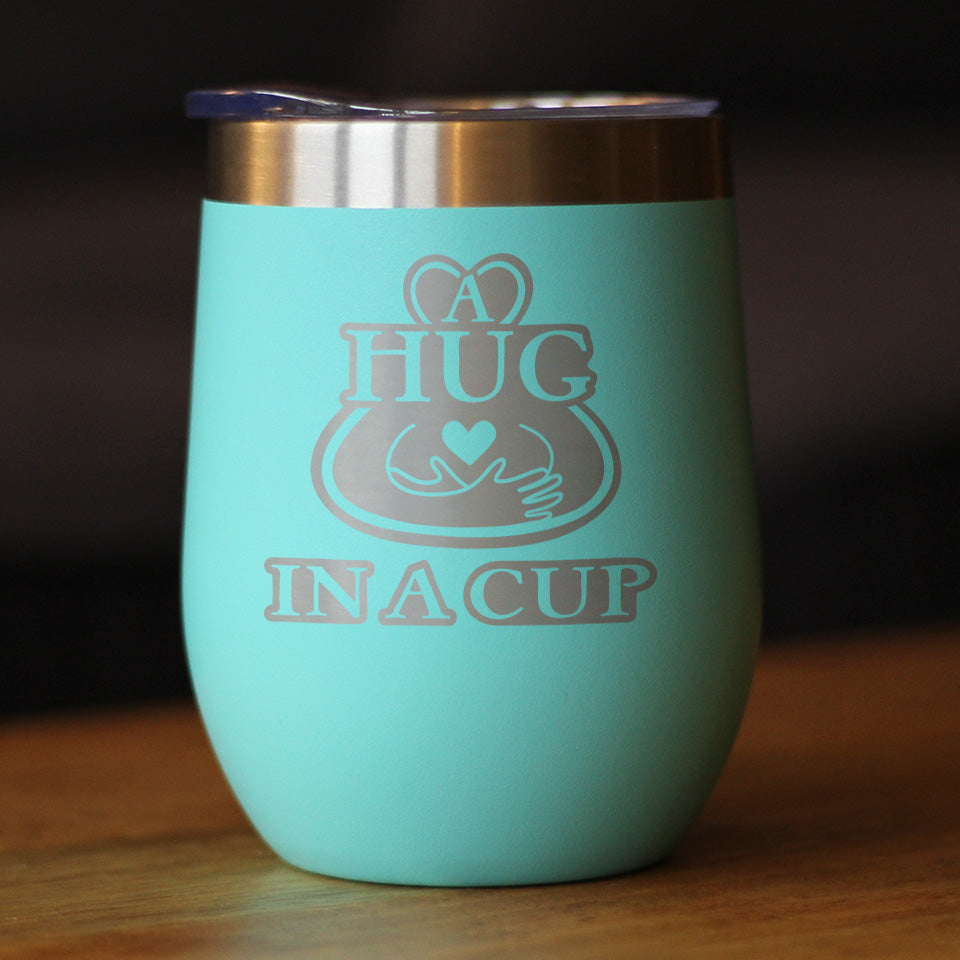 Hug in a Cup - Wine Tumbler Cup with Sliding Lid - Stainless Steel Insulated Mug - Sympathy Gifts for Comfort and Encouragement