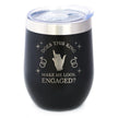 Funny Engagement Gifts Insulated Wine Tumbler with Sliding Lid Does This Ring Make Me Look Engaged 12oz Stainless Steel Tumbler
