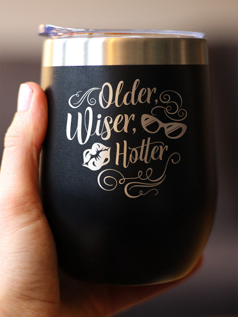 Older Wiser Hotter Insulated Wine Tumbler with Sliding Lid Funny Birthday Gifts for Women 12oz Stainless Steel Tumbler