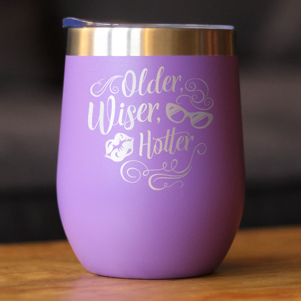 Older Wiser Hotter Insulated Wine Tumbler with Sliding Lid Funny Birthday Gifts for Women 12oz Stainless Steel Tumbler