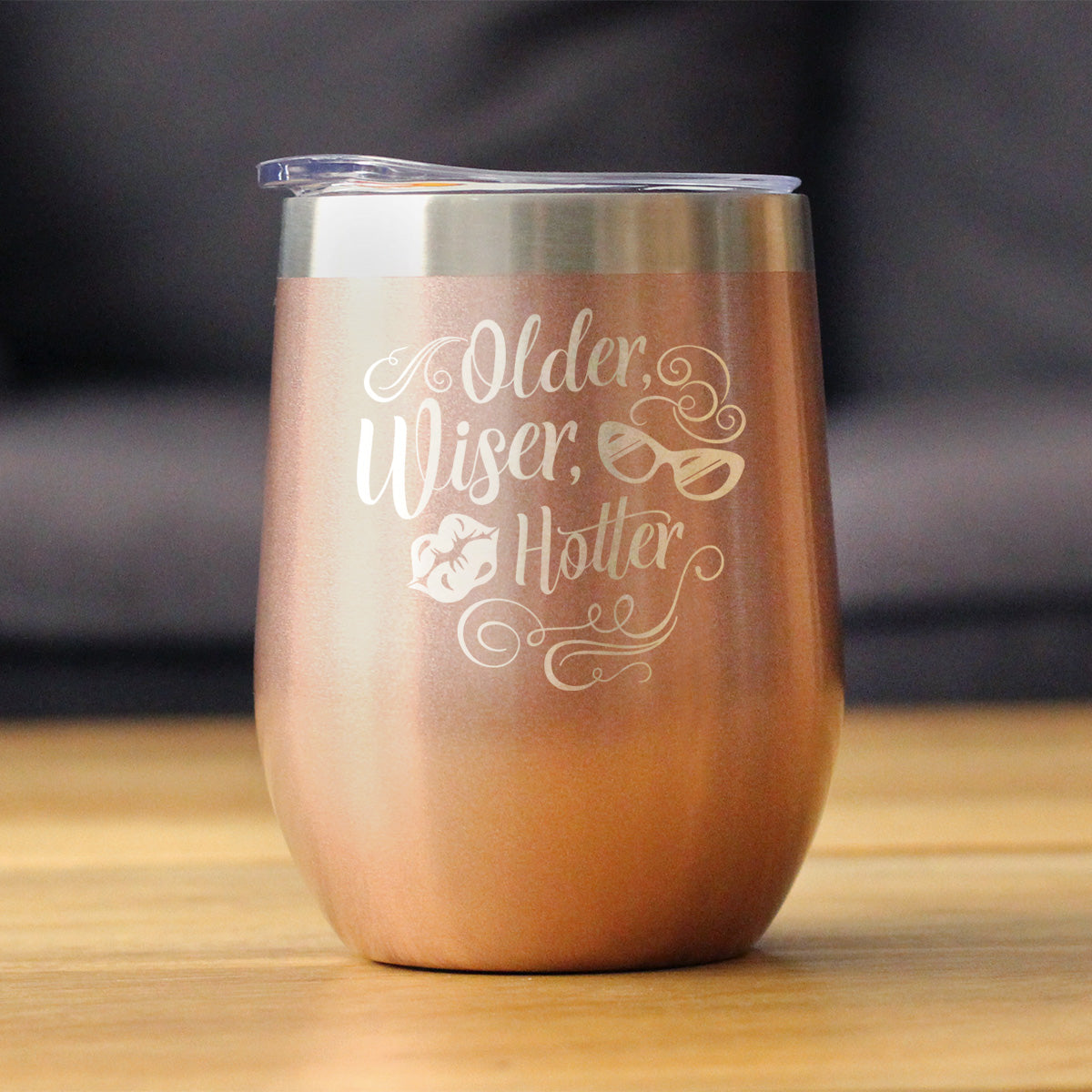 Older Wiser Hotter Insulated Wine Tumbler with Sliding Lid Funny Birthday Gifts for Women 12oz Stainless Steel Tumbler