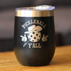 Funny Pickleball Gifts Insulated Wine Tumbler with Sliding Lid Pickleball Y'all 12oz Stainless Steel Tumbler