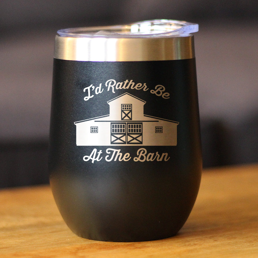 Rather Be At Barn - Wine Tumbler Cup with Sliding Lid - Stainless Steel Insulated Mug - Farmhouse Gifts &amp; Decor