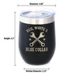 Red White & Blue Collar Insulated Wine Tumbler with Sliding Lid Gifts for Tradesmen, Manual Labor Workers 12oz Stainless Steel Tumbler