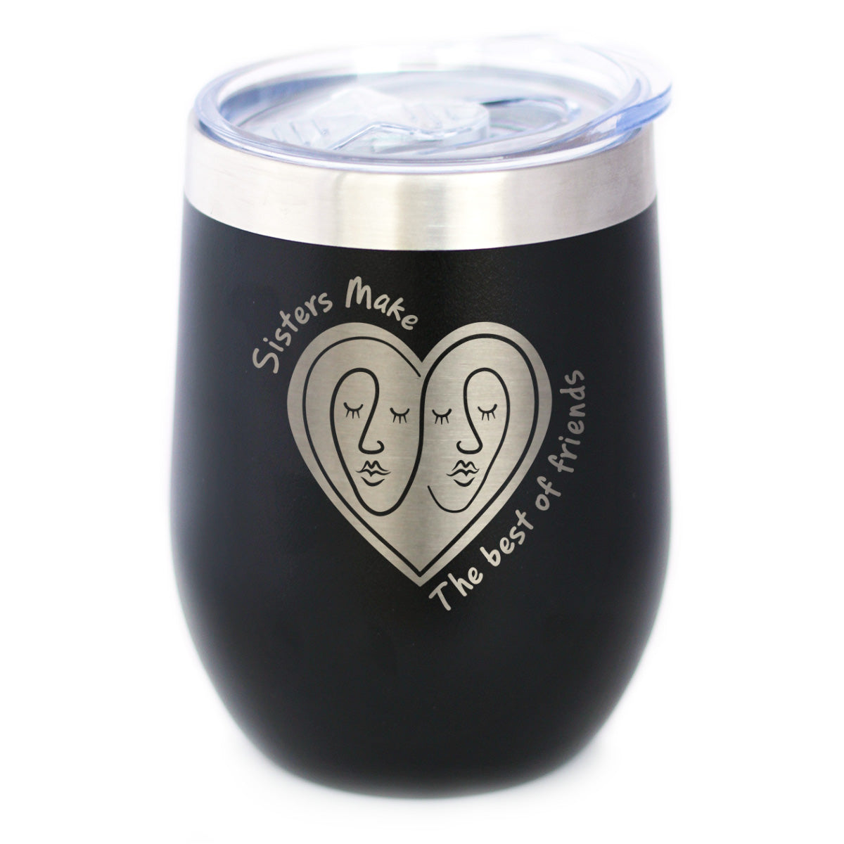 Sisters Make The Best Friends - Wine Tumbler Cup with Sliding Lid - Stainless Steel Insulated Mug - Friendship Gifts for Sister