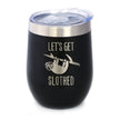 Let's Get Slothed - Wine Tumbler