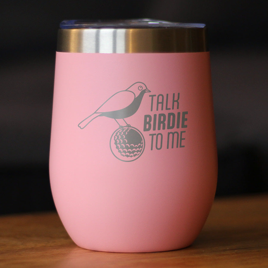 Funny Golf Gifts Insulated Wine Tumbler with Sliding Lid Talk Birdie to Me 12oz Stainless Steel Tumbler